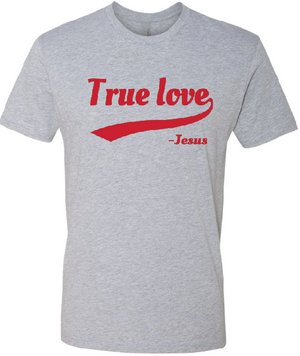 True Love - T-Shirt - Grey